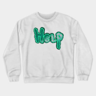 Help Crewneck Sweatshirt